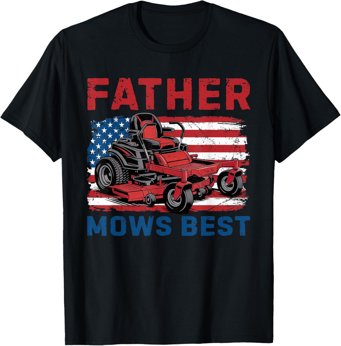Father Mows Best Funny Fathers Day Dad Jokes Lawn Mowing T-Shirt