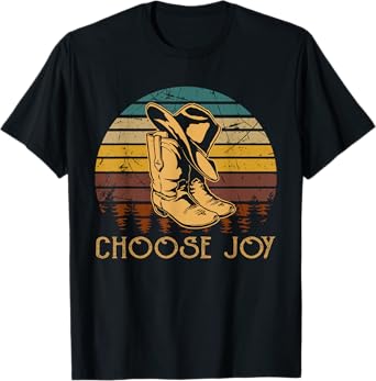 Chooses Joy Boot with Hat Cowboy T-Shirt
