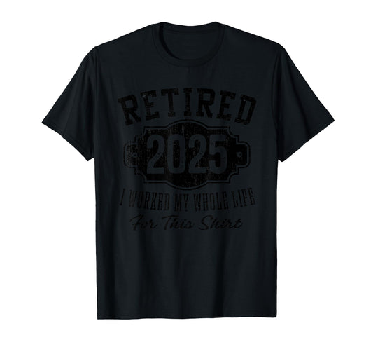 Retired 2025 I Worked My Whole Life Vintage Stamp Retirement T-Shirt
