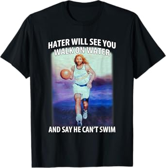 Retro Haters Will See You Walk Jesus On The Water Motivation T-Shirt