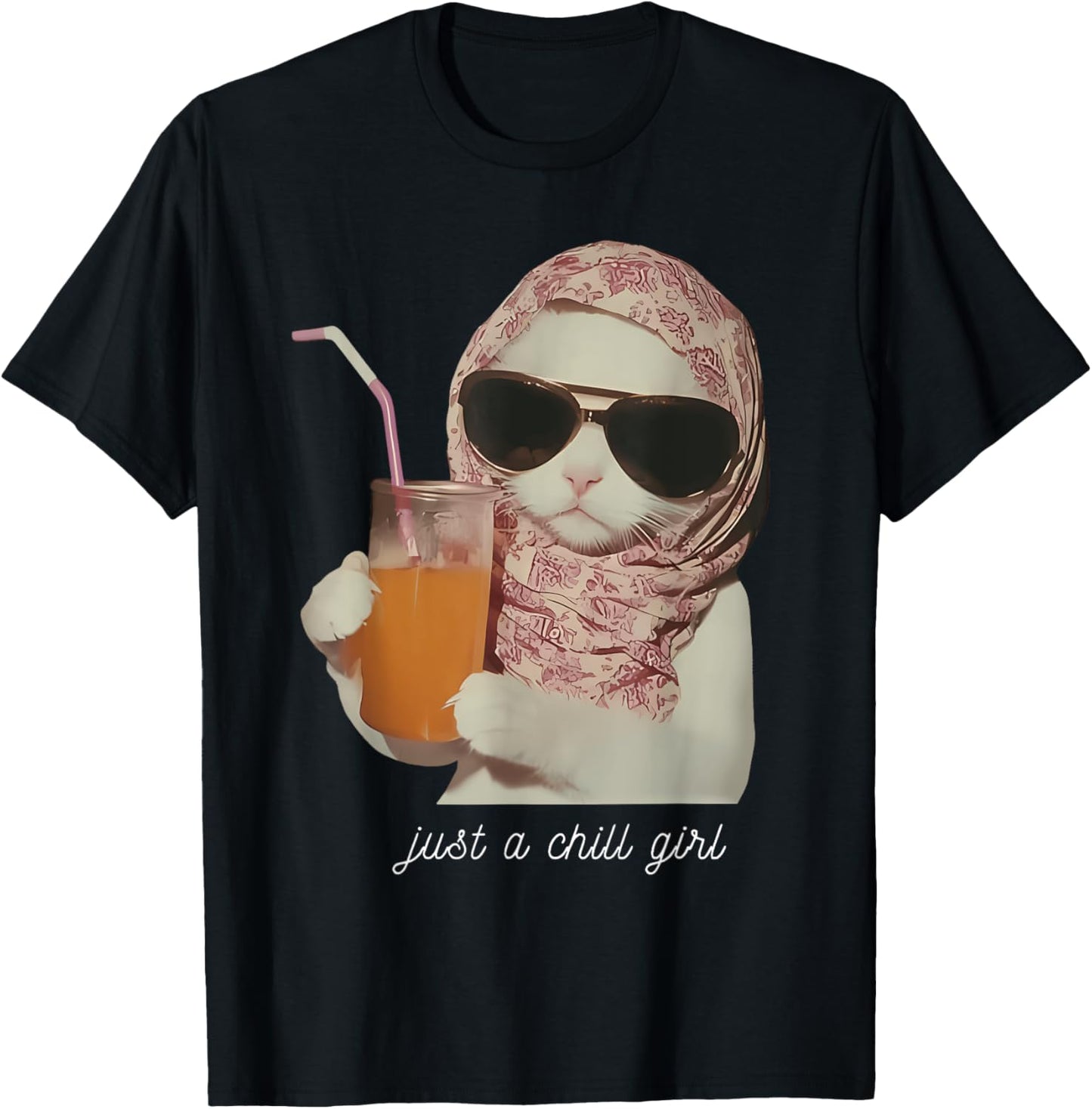 Just A Chill Girl Shirt Funny Cat Meme T-Shirt