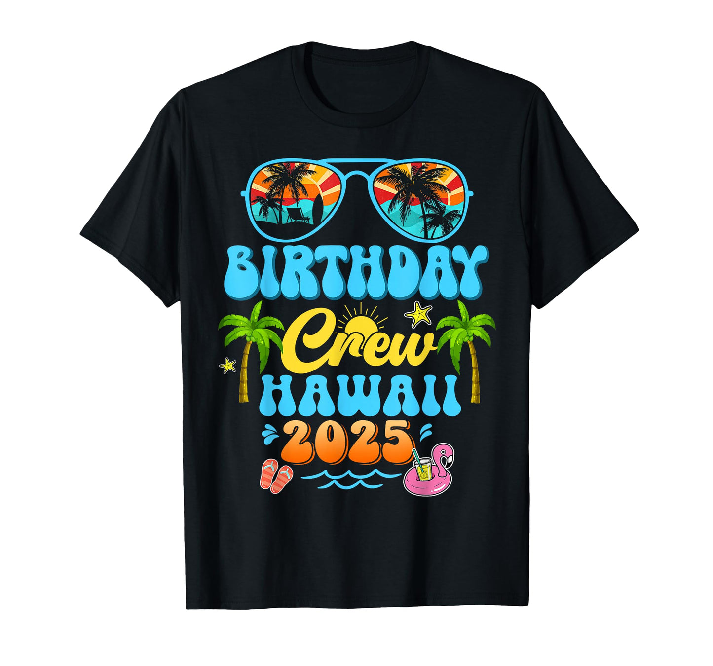 Hawaii Birthday Crew Vacation Cruise 2025 Summer Group Trip T-Shirt