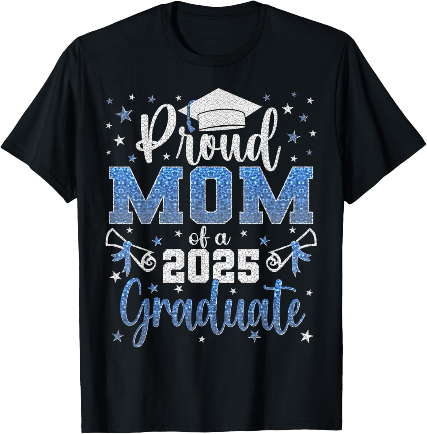 Super Proud Mom of 2025 Graduate Senior Graduation Family T-Shirt
