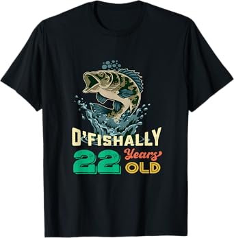O'fishally 22 years old 22nd Birthday Fishing - Funny Fisher T-Shirt