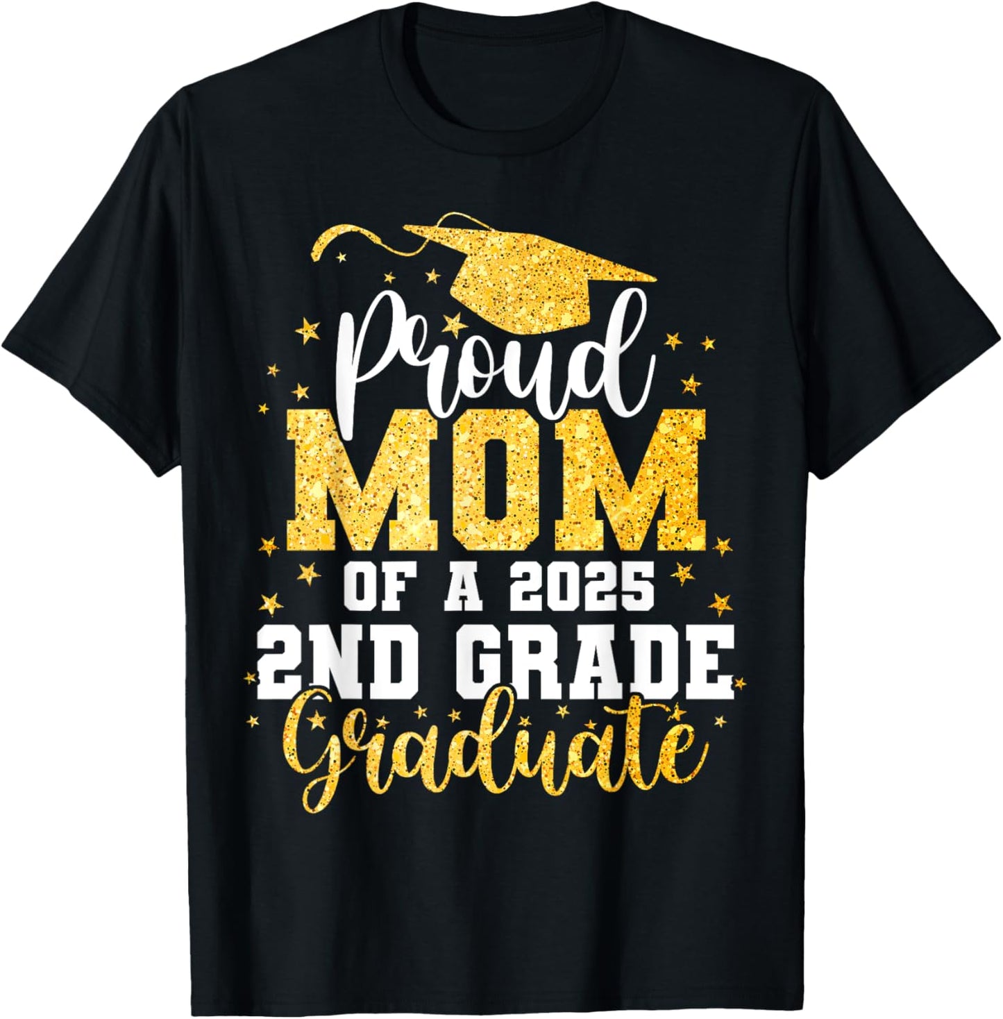Proud Mom Of A Class Of 2025 2nd Grade Graduate Graduation T-Shirt