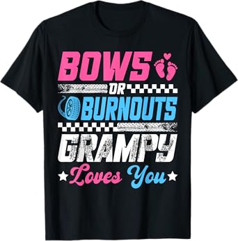 Burnouts Or Bows Gender Reveal Party Announcement Grampy T-Shirt