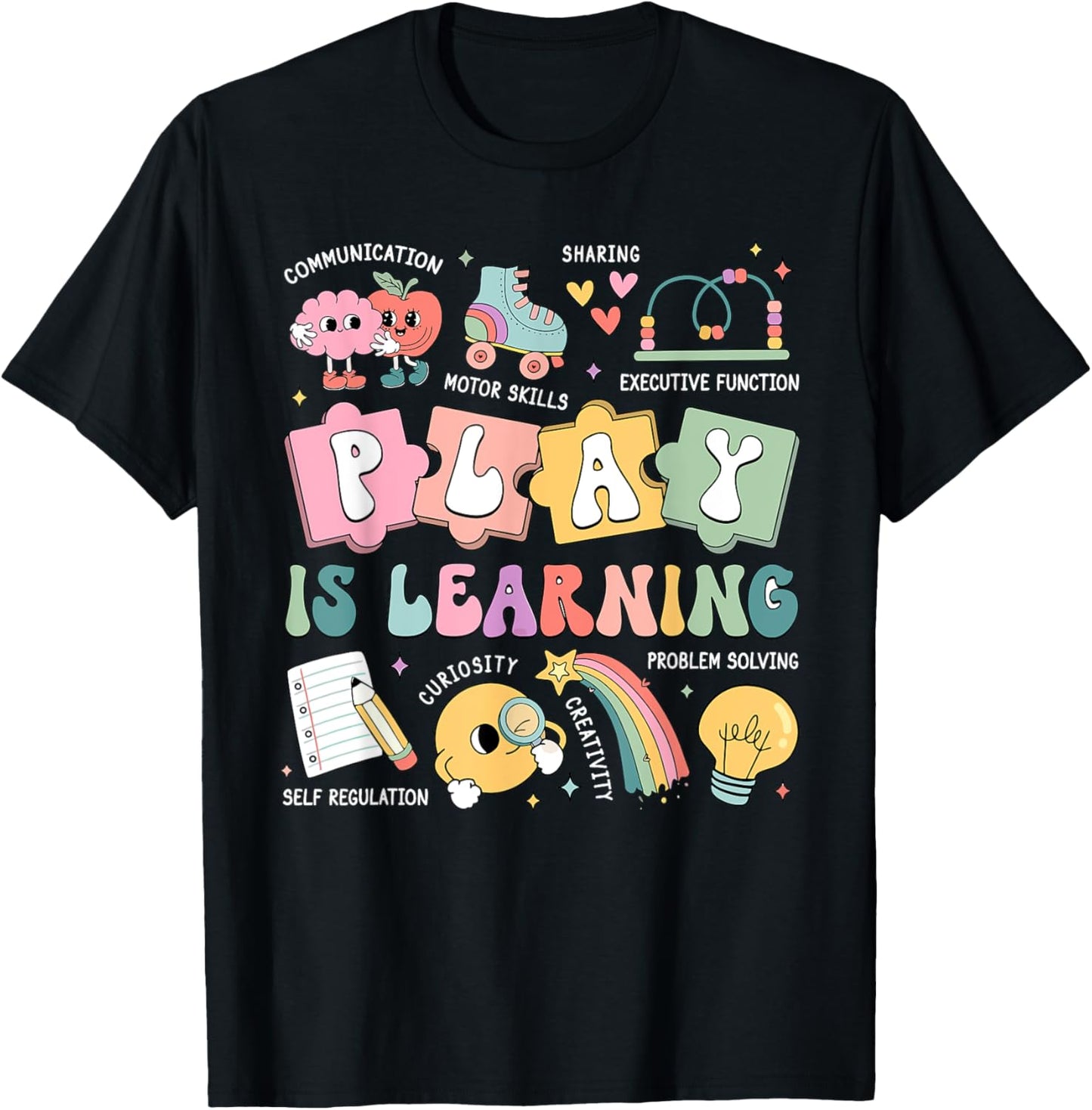 Play Is Learning Teacher Student First Day Back To School T-shirt by TeeBrew