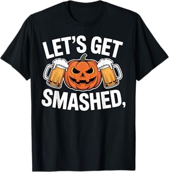 Let's Get Smashed Funny Halloween Party Drinking Vibe T-Shirt