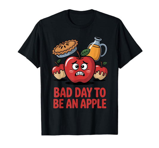 Bad Day to Be an Apple Pun Funny Thanksgiving Fall Season T-Shirt