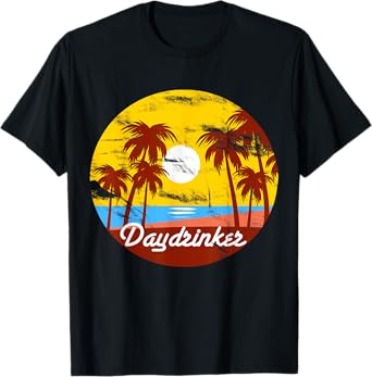 Day Drinker Retro Vintage Looking T-Shirt for Day Drinking T-Shirt