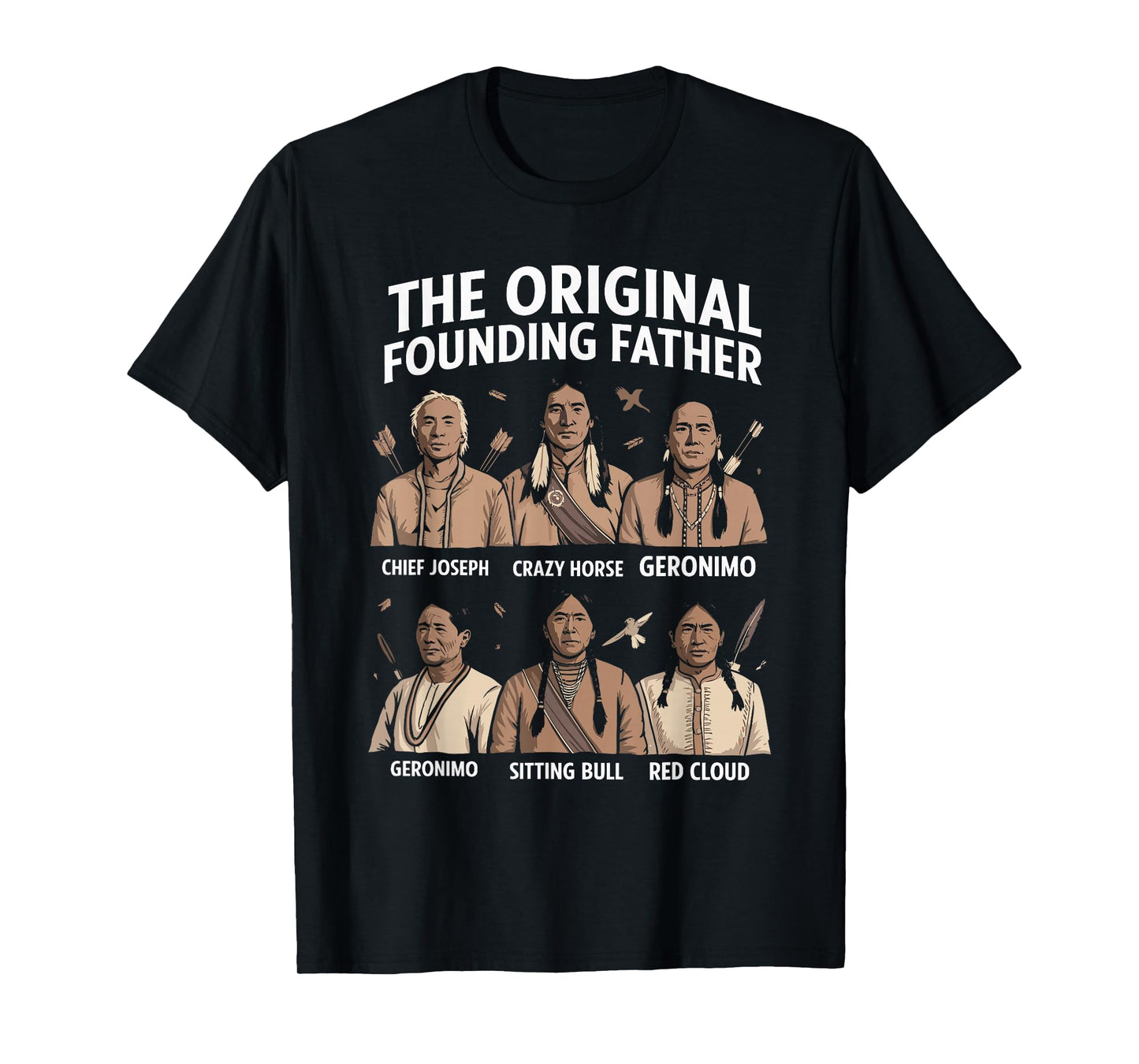 The Original Founding Fathers Native American Themed T-Shirt