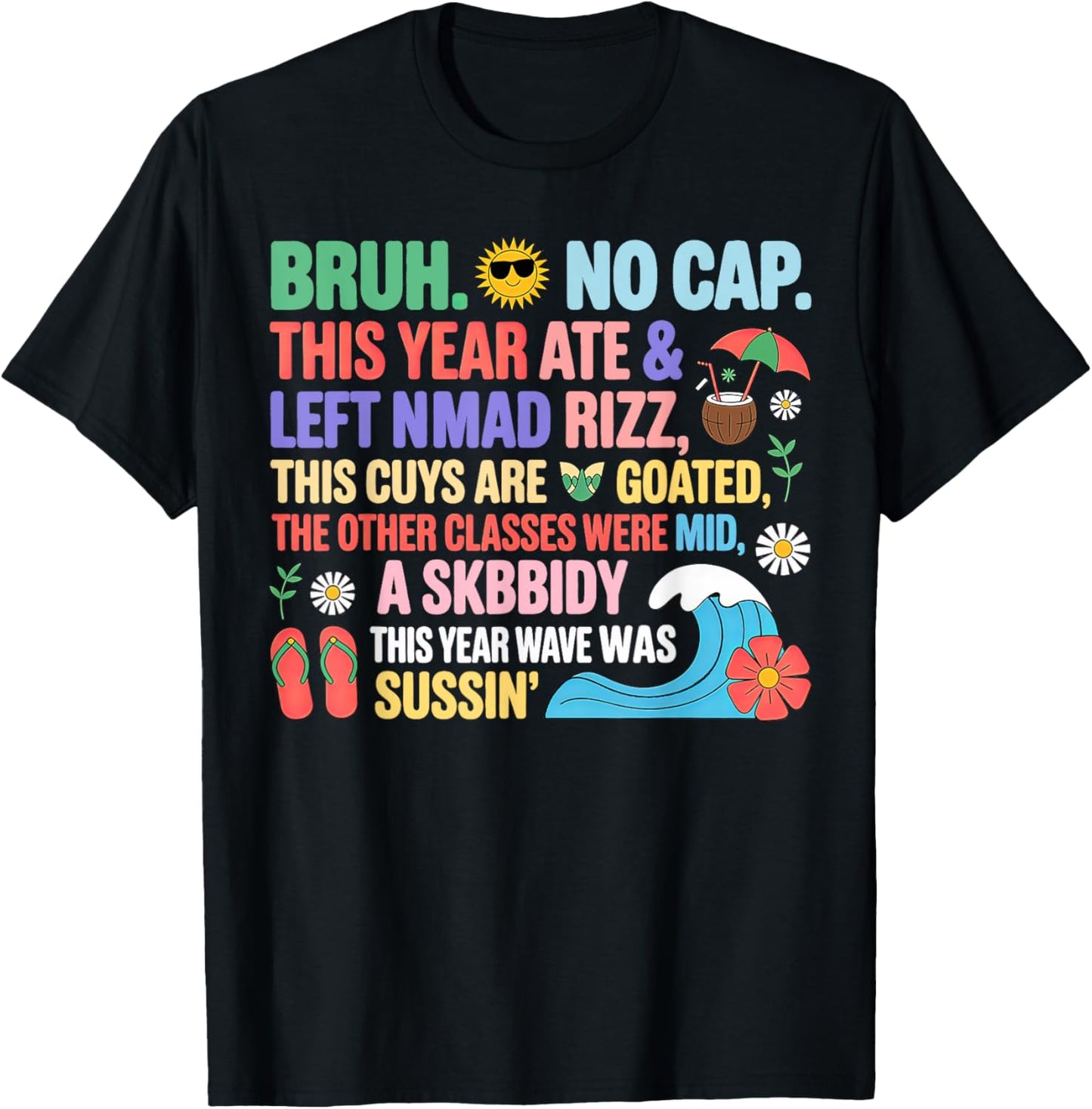 Gen A Slang Teachers Happy Last Days of School Bruh T-Shirt