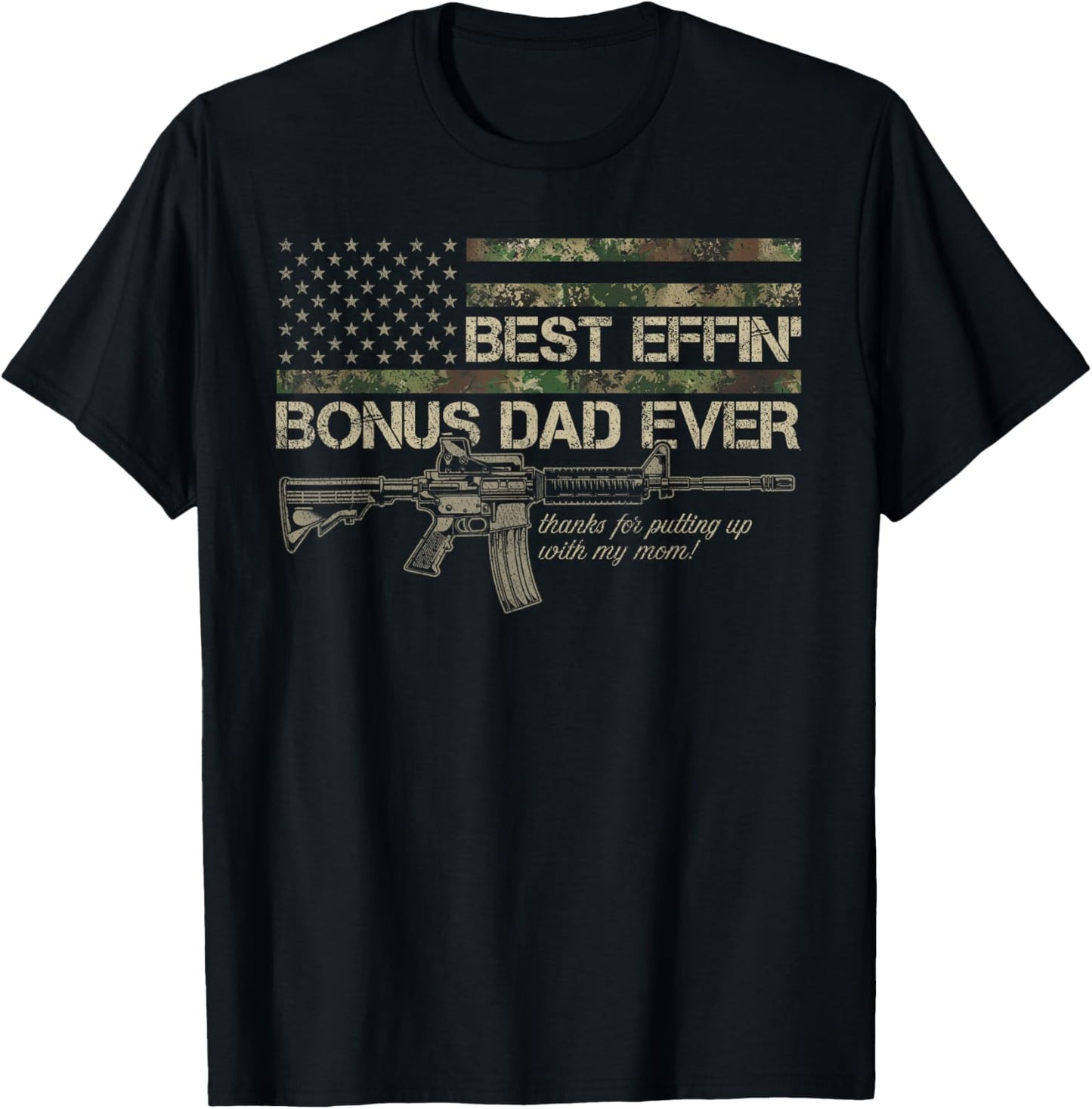 Best Effin Bonus Dad Shirt - American Camo Flag Funny T-Shirt