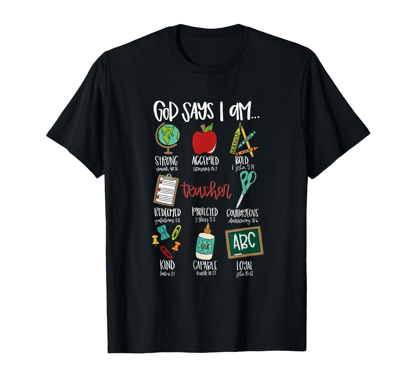 Teacher Christian God Says I Am Bible Verse Religious Teach T-Shirt
