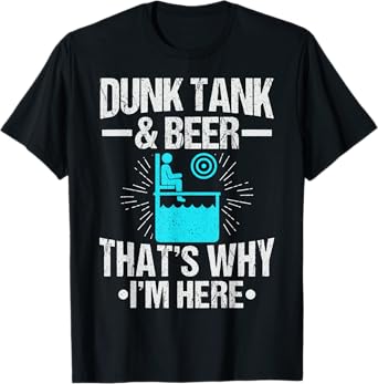 Dunk me Dunking Booth Quote for a Dunk tank fan T-Shirt