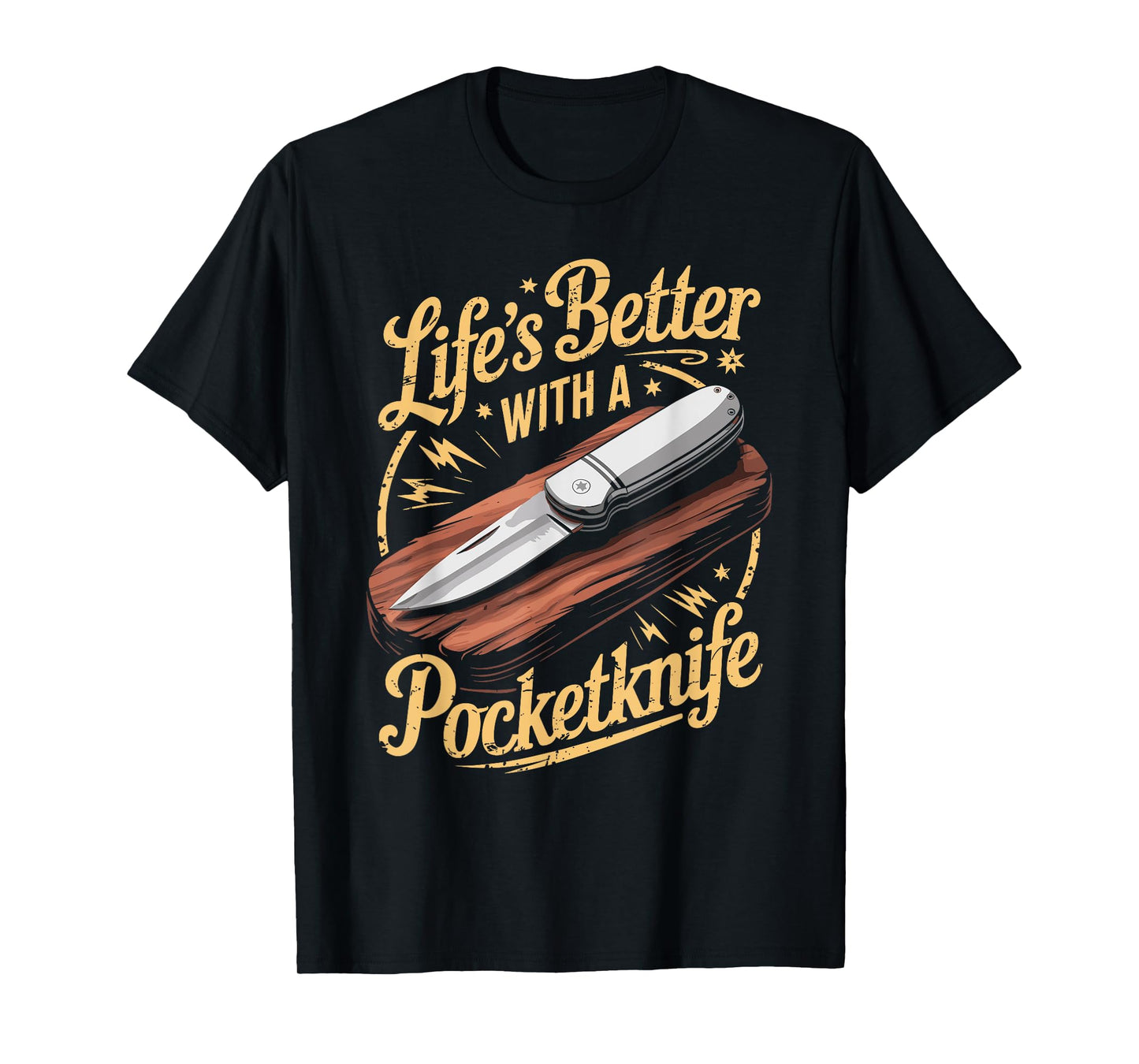 Life's Better With A Pocketknife Funny Whittling T-Shirt