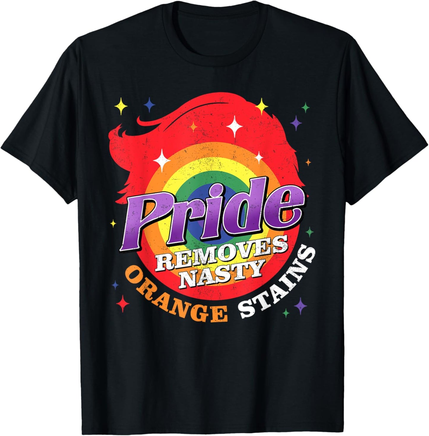Resist Trump Remove Stubborn Orange Stains Pride Month LGBTQ T-Shirt