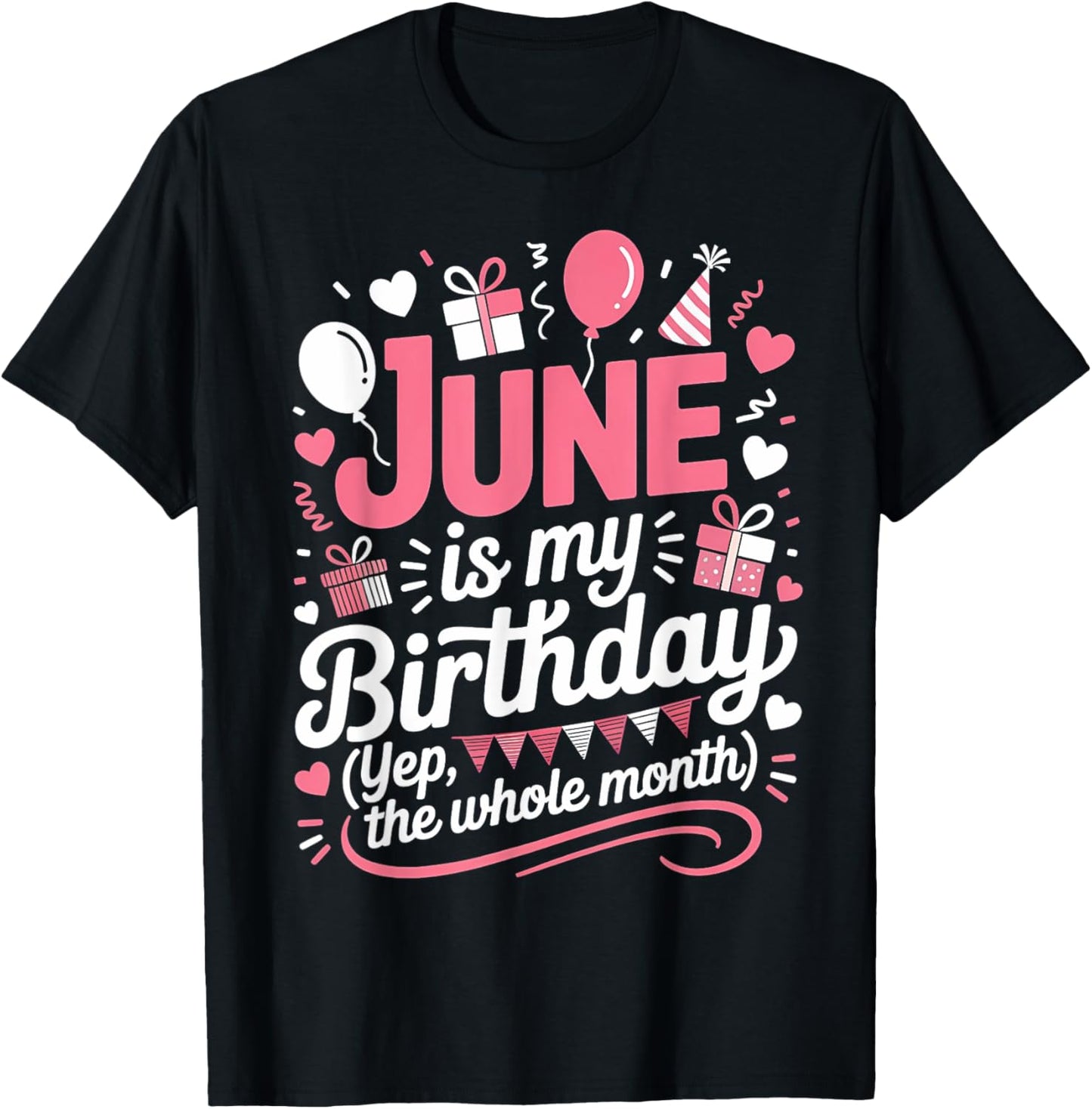 June Is My Birthday Month Funny Party Queen Design T-Shirt