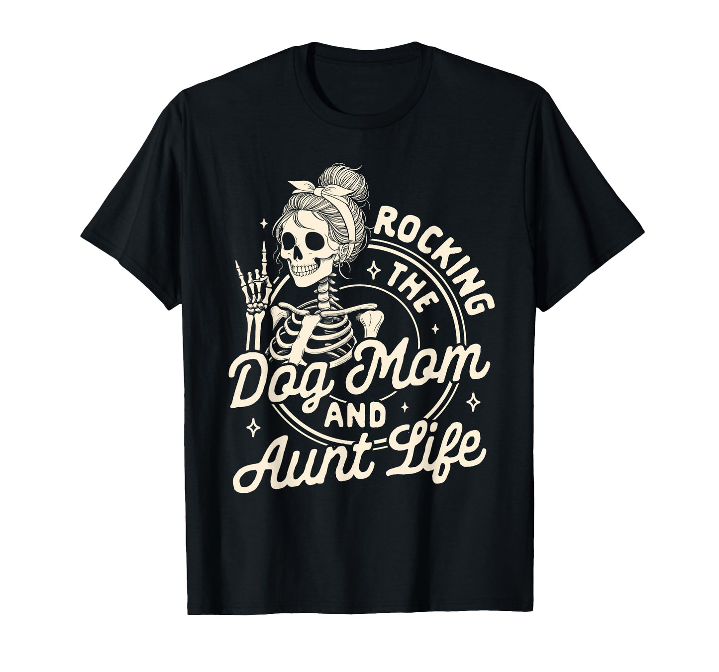 Dog Mama Fur Mama Skeleton Rocking The Dog Mom & Aunt Life T-Shirt