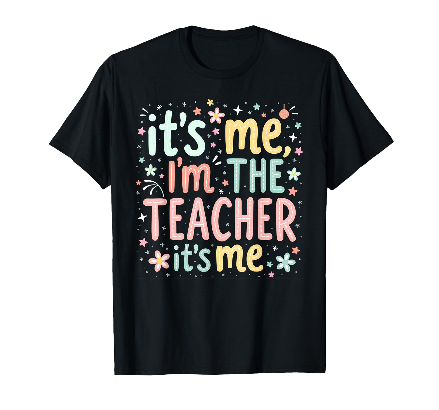 Hi Im The Teacher Its Me, Women Back to School Teacher T-Shirt