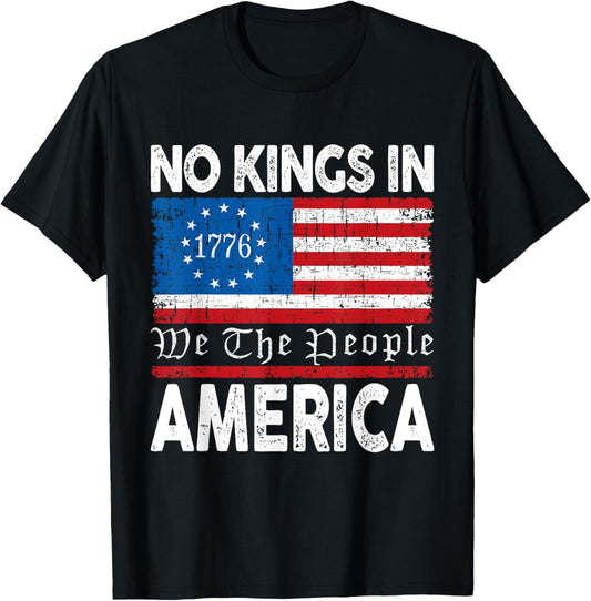No Kings In America 1776 We The People American Flag Protest T-Shirt