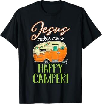 Jesus Makes Me a Happy Camper Shirt Christian Believer T-Shirt