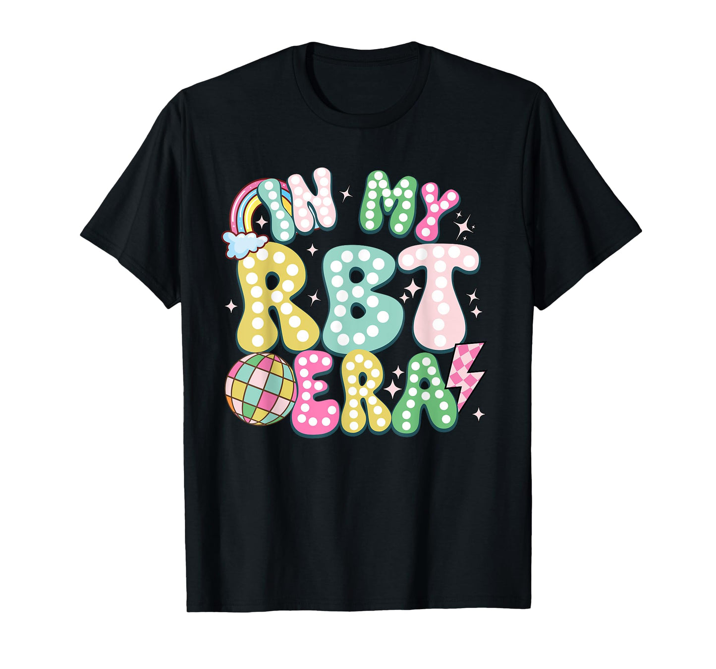 In My RBT Era Registered Behavior Technician ABA Therapist T-Shirt