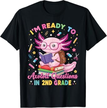 I'm Ready to Axolotl Questions in 2nd Grade Girl Cute Pink T-Shirt