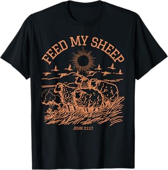 Feed My Sheep Faith Bible Verse Religious Jesus Christian T-Shirt
