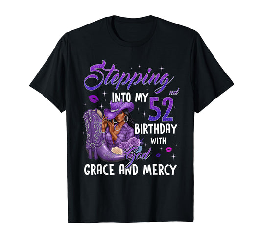 Stepping Into My 52nd Birthday Faith Grace Mercy Cowgirl T-Shirt