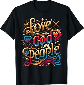 Trendy Love God Love People Shirt Love God Shirts Christian T-Shirt