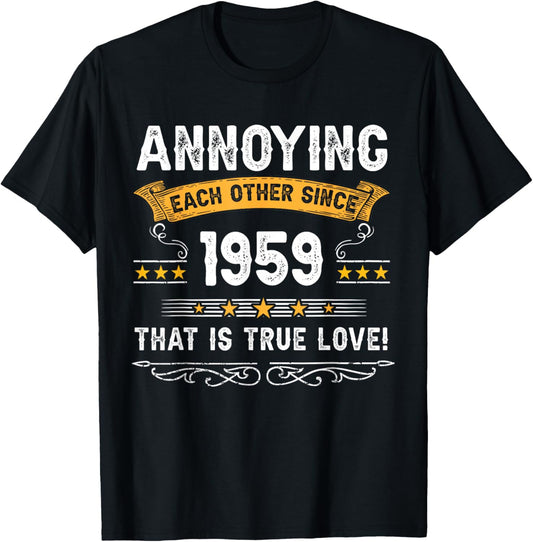 Annoying Each Other Since 1959 Couple Married Since 1959 T-Shirt