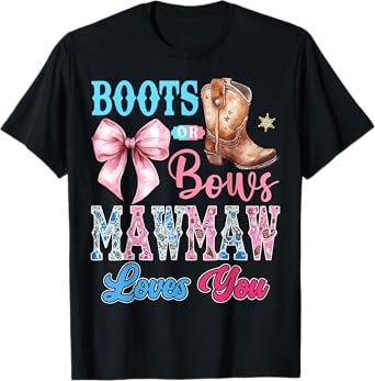 Boots or Bows Mawmaw Loves You Gender Reveal Party T-Shirt