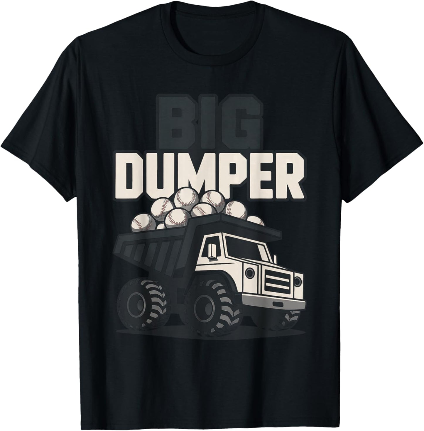 Big Dumper Trucking Dump Classic Mariner Funny Baseball T-Shirt