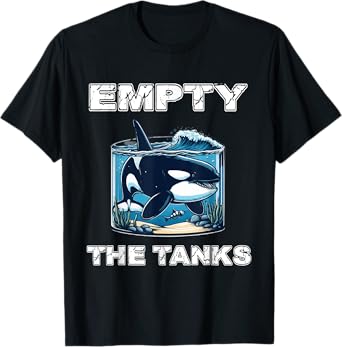 Empty The Tanks - Orca Rescue - Whale - Orca T-Shirt