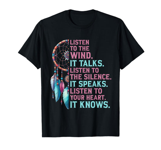 Listen to The Wind It Talks Native American Indian Culture T-Shirt