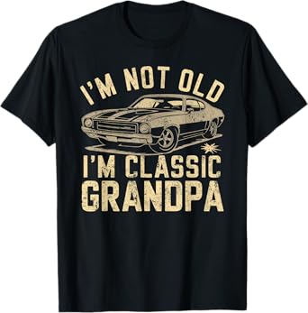 Funny Grandpa Classic Car Graphic - Gift for Grandpa T-Shirt