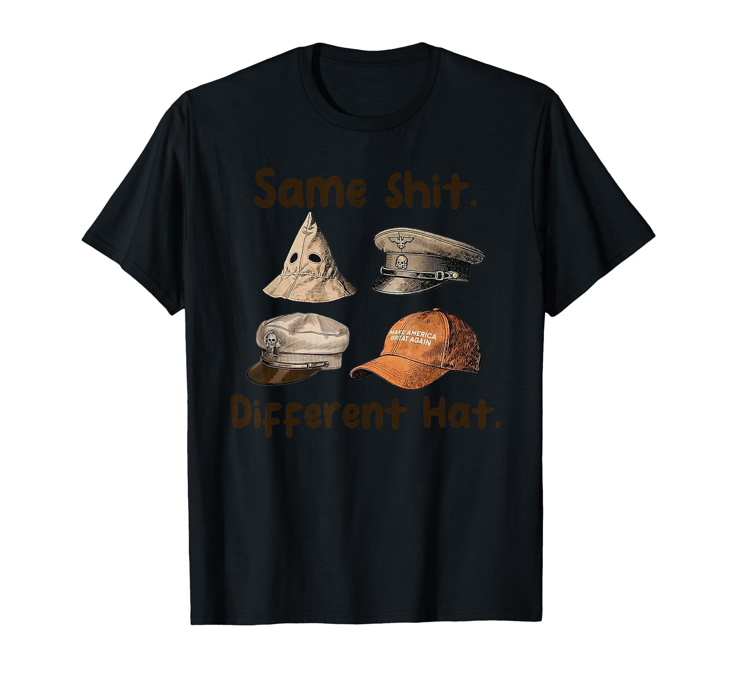 Funny Design Same Shit Different Hat Art for Men Women T-Shirt