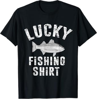 Lucky Fishing Shirt Striped Bass Striper Fish Funny
