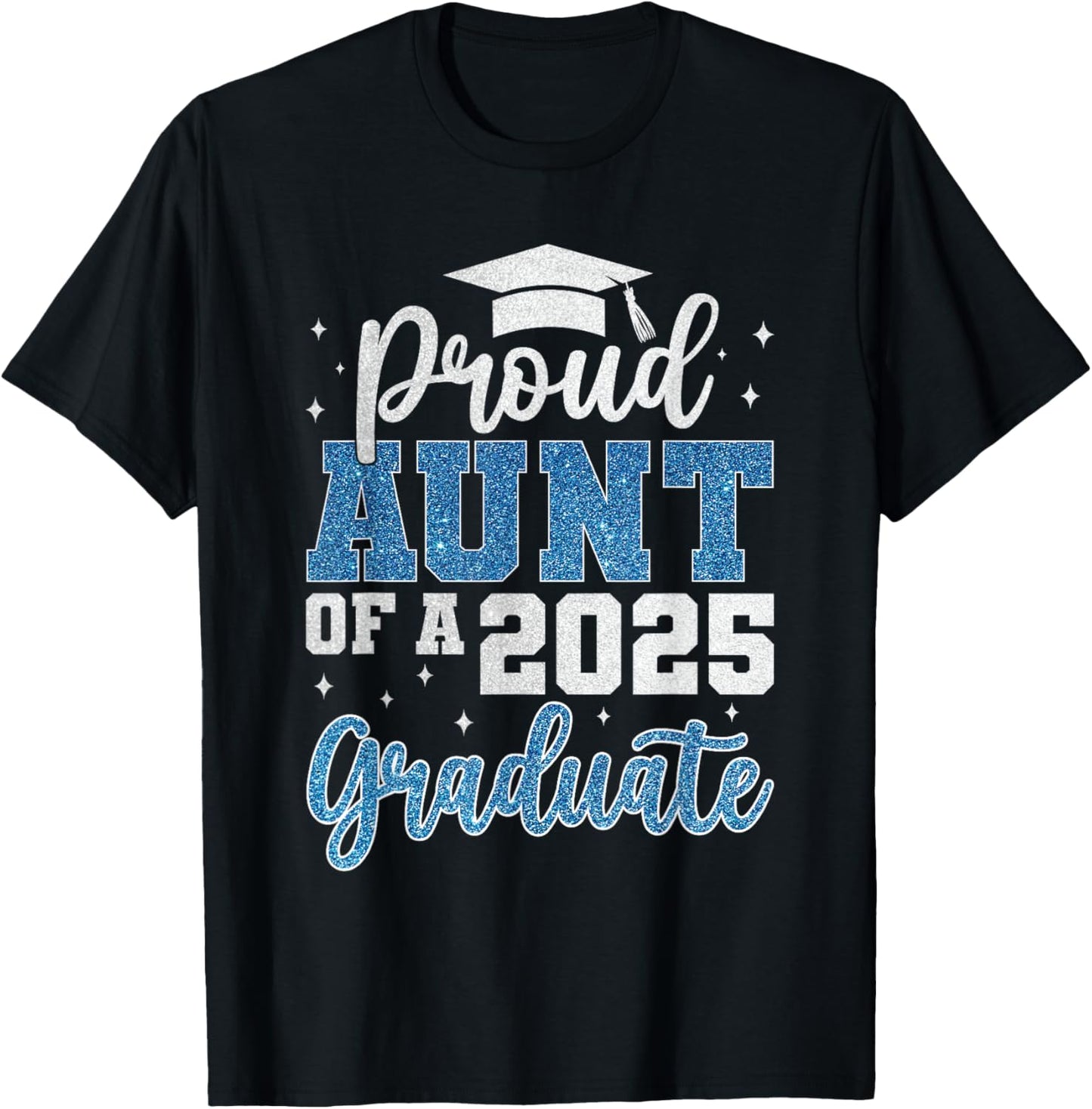 Proud Aunt of a Class of 2025 Graduate Senior 25 Graduation T-Shirt