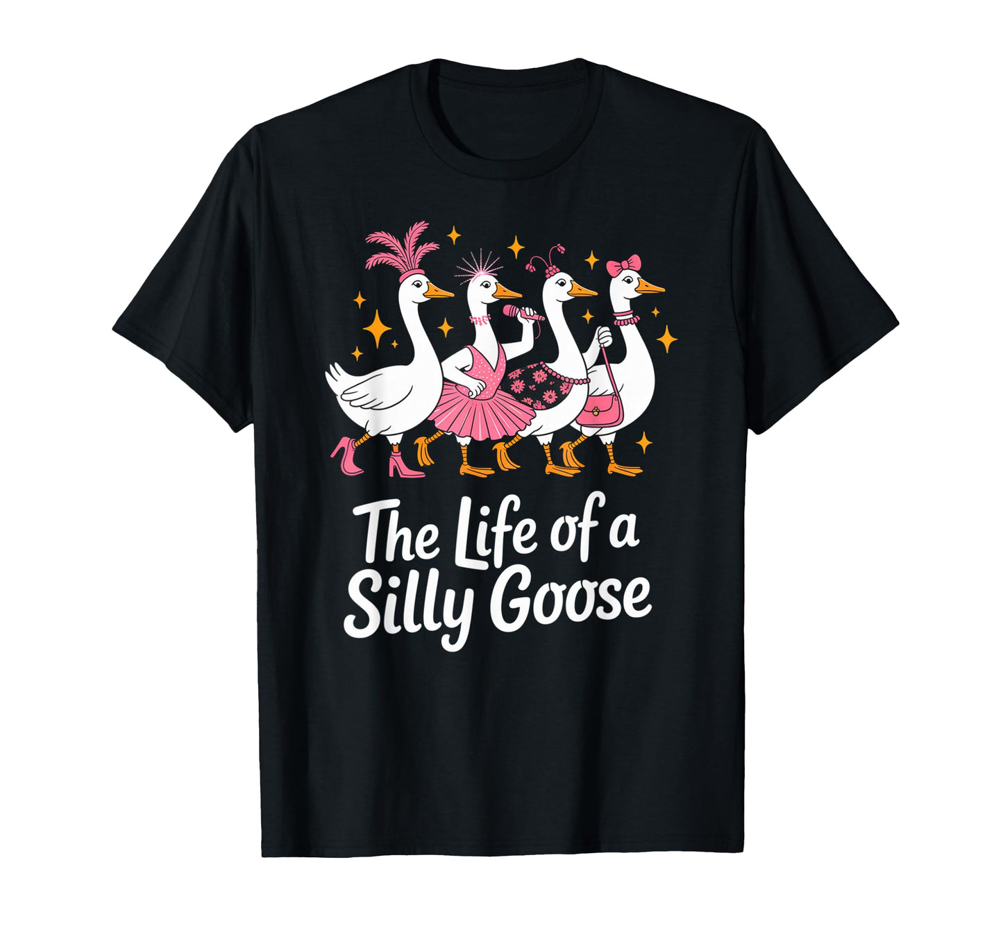 The Life of a Silly Goose Funny Trendy Meme Show Girl Design T-Shirt