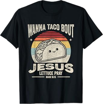 Christian Taco Retro Wanna Taco Bout Jesus Cinco de Mayo T-Shirt