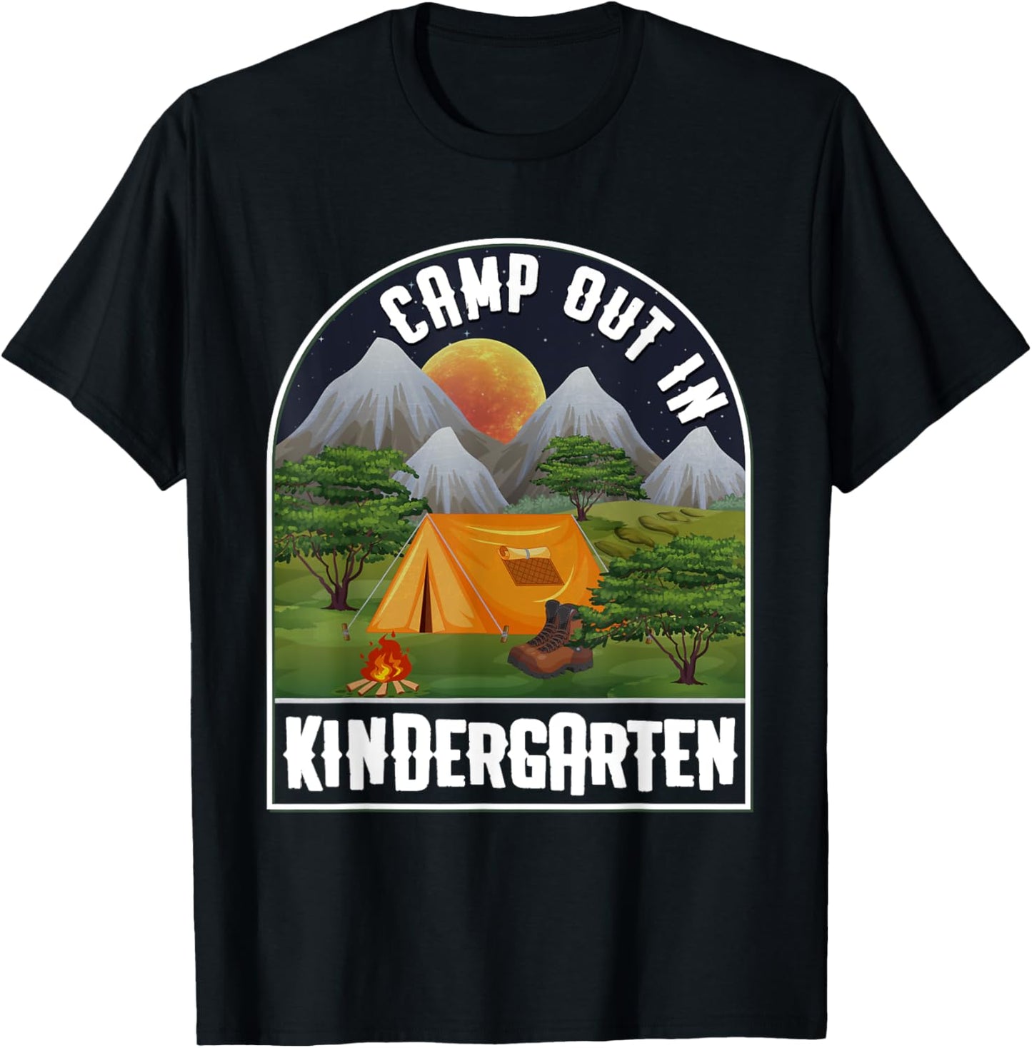 Camp Out In Kindergarten Camping Lovers Kinder Boys Girls T-shirt by TeeBrew