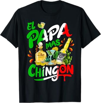 Fathers Day El Papa Mas Chingon Funny Mexican Dad Spanish T-Shirt