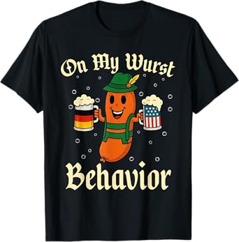 Oktoberfest On My Wurst Behavior Funny German Men Women T-Shirt