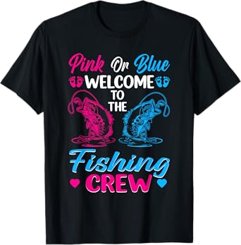 Pink Or Blue Welcome To The Fishing Crew Gender Reveal T-Shirt