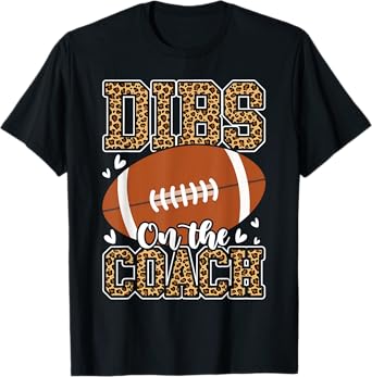 Football Coach Girlfriend Dibs On The Coach T-Shirt