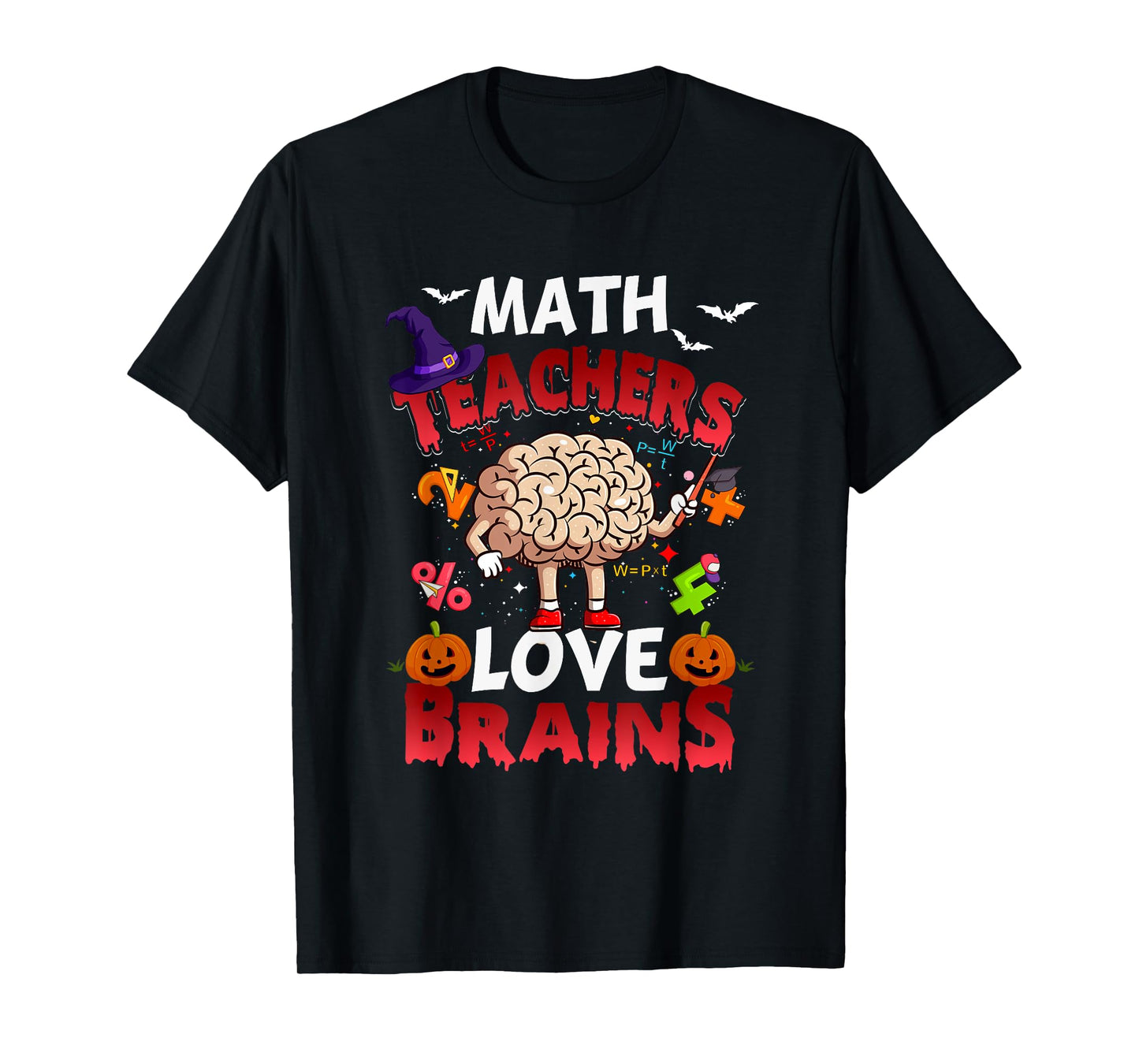 Math Teachers Love Brains Mathematic Halloween Math Teacher T-Shirt for Men Women