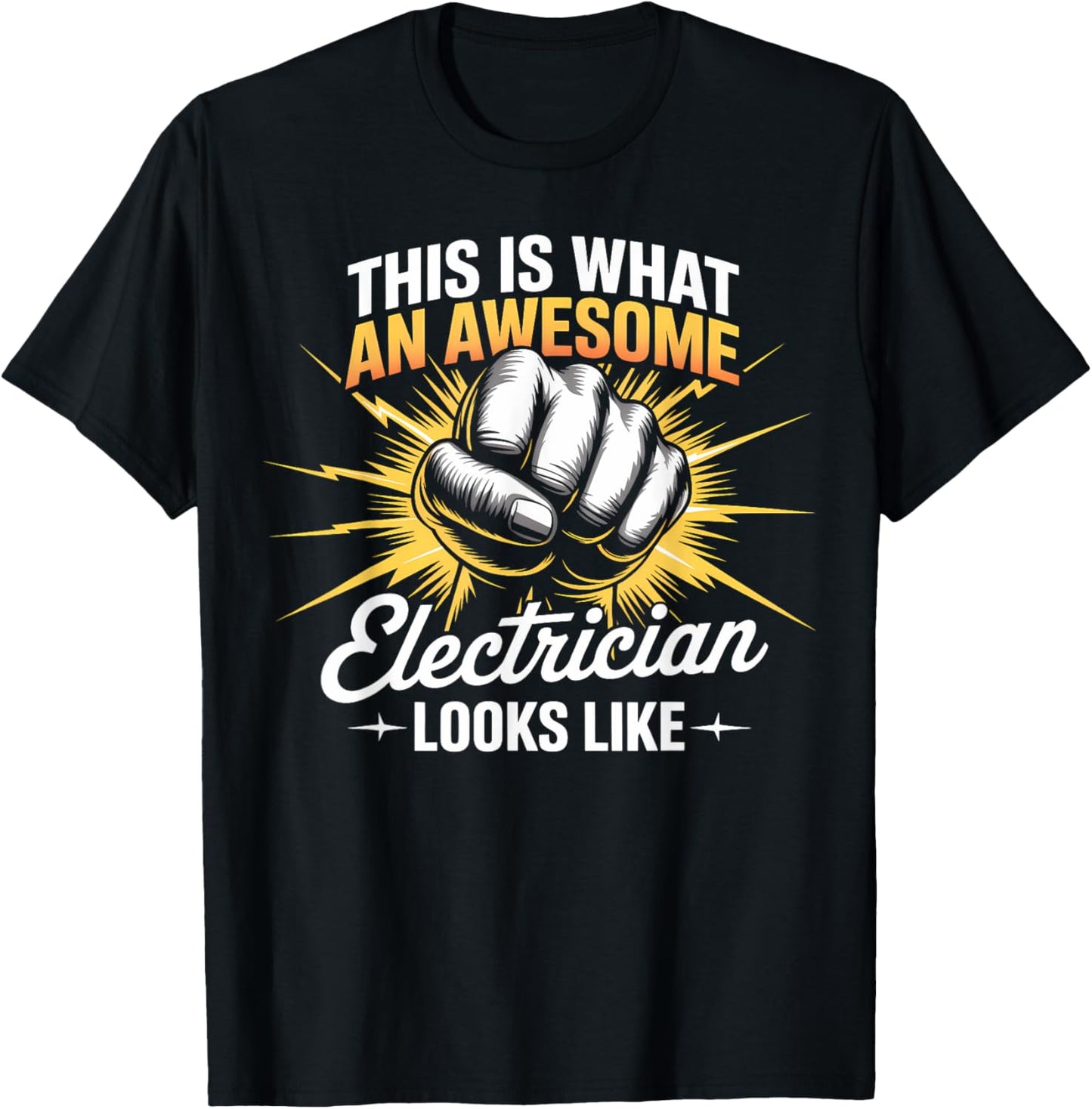 This is What an Awesome Electrician Looks Like T-Shirt