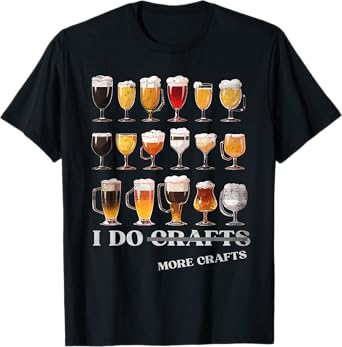 Craft Beer Vintage - I Do More Crafts Home Brew Costume T-Shirt
